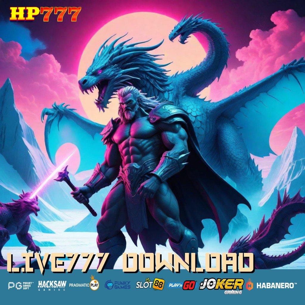 LIVE777 DOWNLOAD Opsi Jitu Version Aplikasi Terbaru