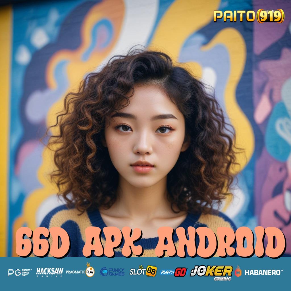 66D APK ANDROID - Login Cepat dengan APK Baru untuk Semua Perangkat