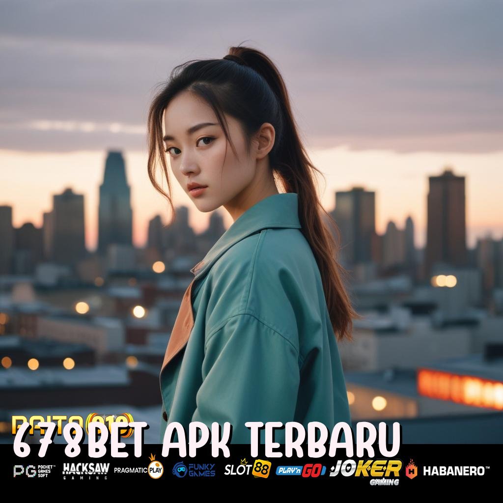 678BET APK TERBARU - APK Resmi untuk Unduhan & Login Cepat di Android/iOS