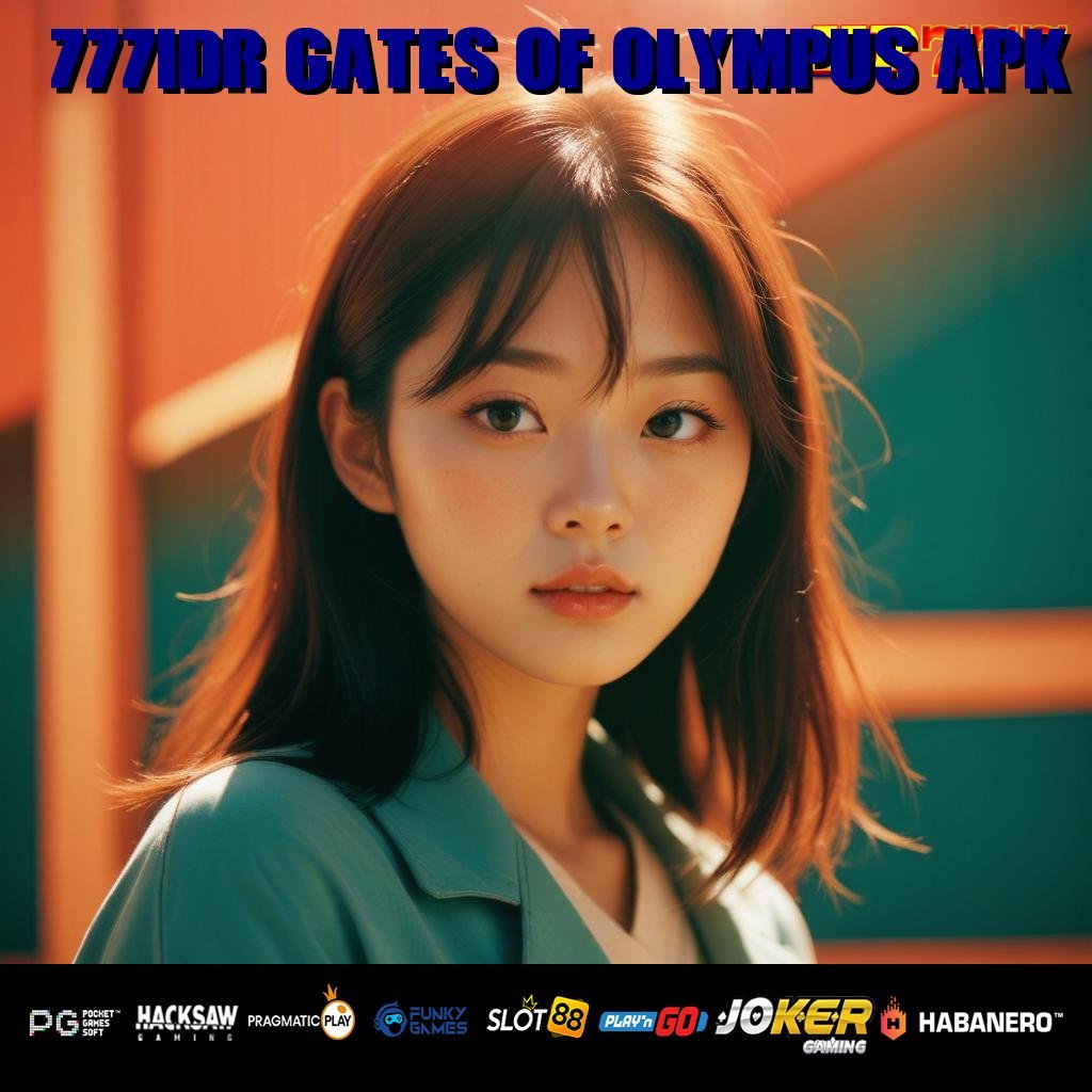 777IDR GATES OF OLYMPUS APK