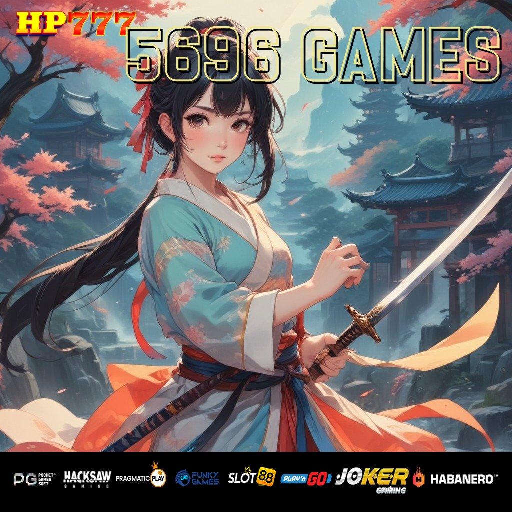 5696 GAMES [Pembaruan 9.1 Terbaik] Update Rilis PC