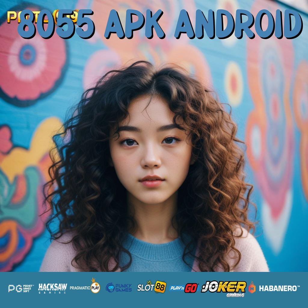 8055 APK ANDROID - APK Baru dengan Teknologi Mutakhir untuk Akses Lancar