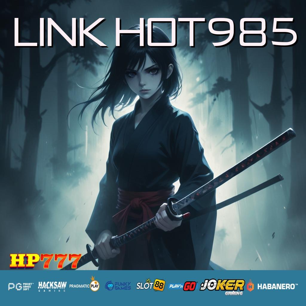 LINK HOT985 Promo Premium Versi Mobile PC