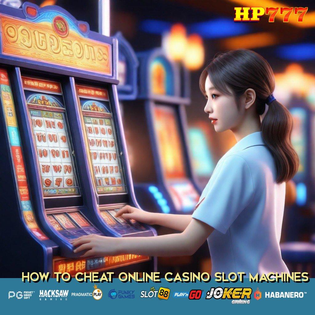 HOW TO CHEAT ONLINE CASINO SLOT MACHINES Promo Irit Instan Ambil