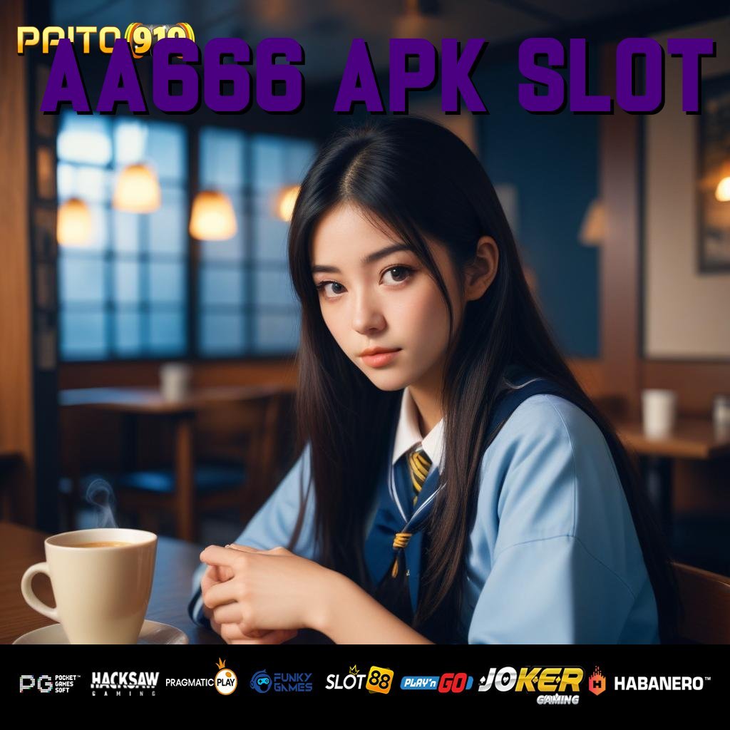 AA666 APK SLOT - Login Stabil dengan APK Versi Baru yang Efisien