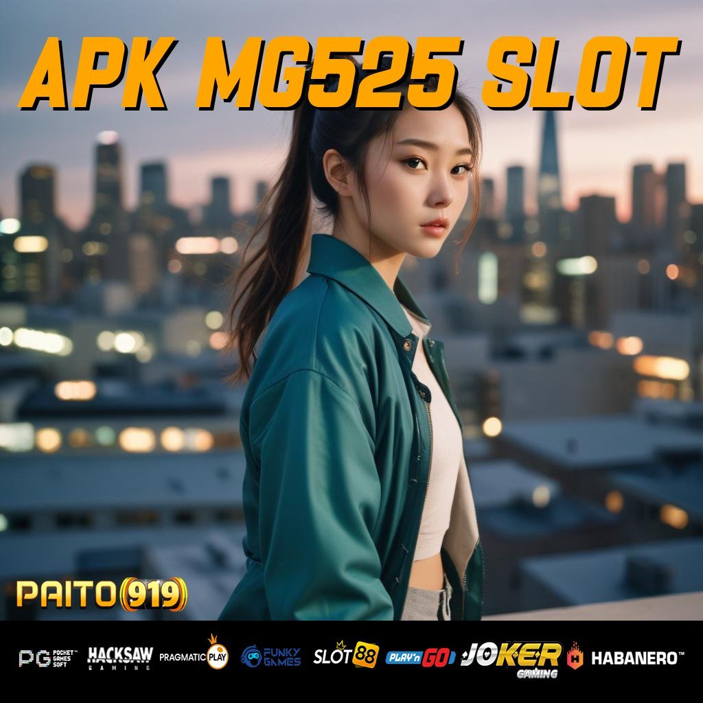 APK MG525 SLOT - Unduh APK Versi Terbaru dan Login Mudah untuk Semua Platform