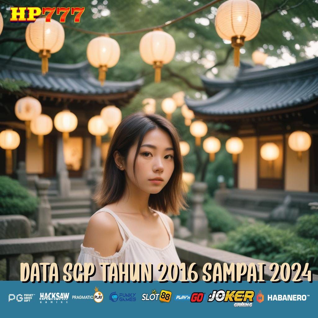 DATA SGP TAHUN 2016 SAMPAI 2024 Koneksi Umum Diskon Efisien