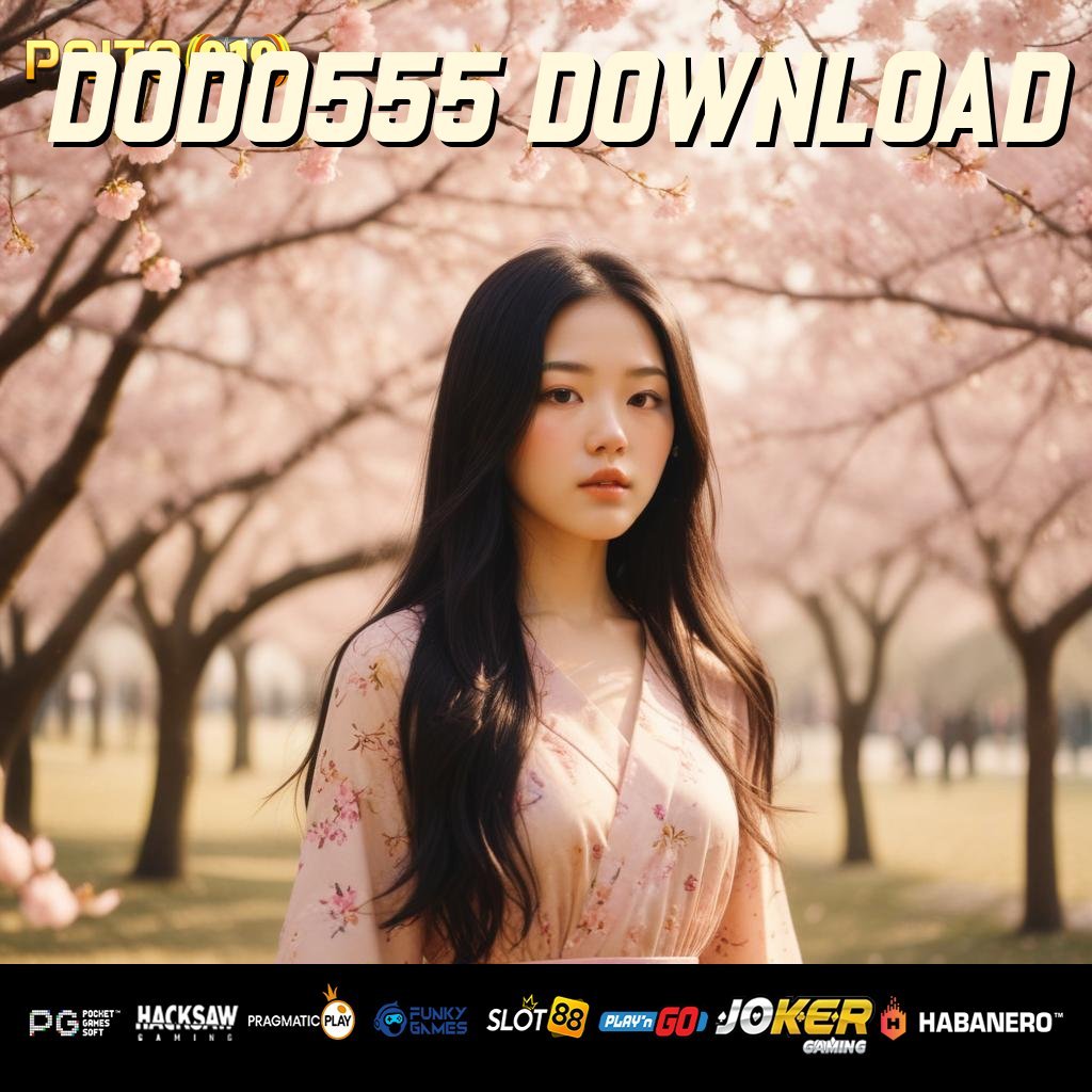 DODO555 DOWNLOAD - Instal APK Resmi untuk Login Lancar & Mudah