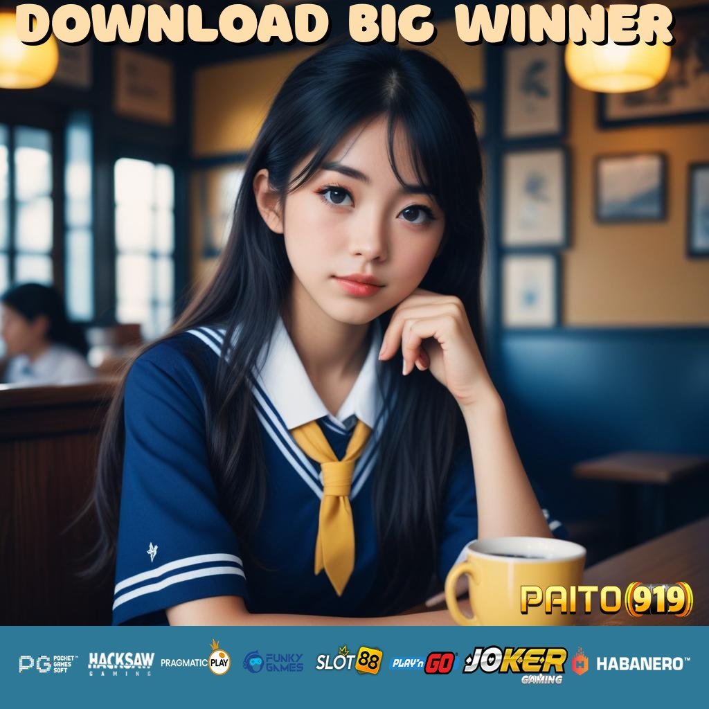 DOWNLOAD BIG WINNER - Platform Resmi: Unduh APK Baru untuk Login Cepat