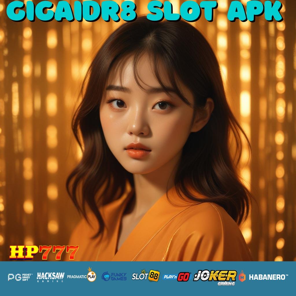 GIGAIDR8 SLOT APK