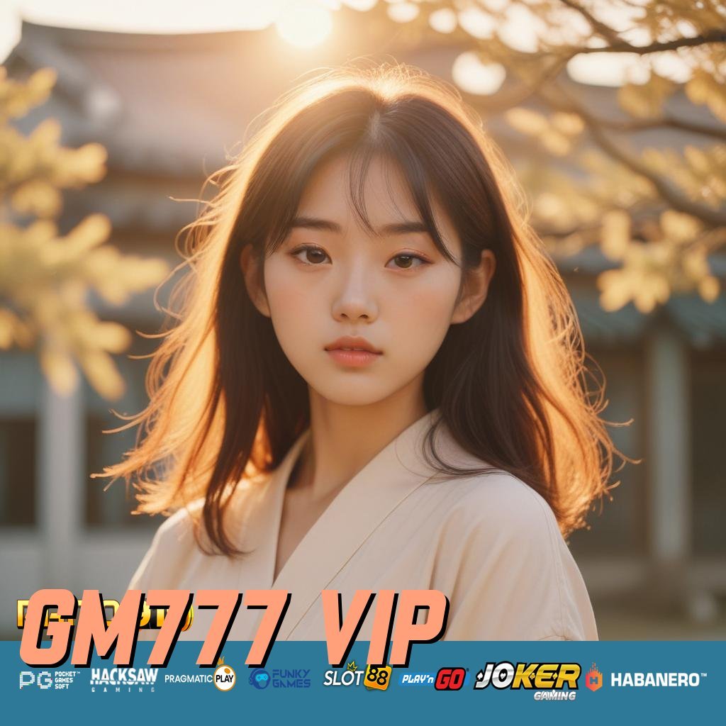 GM777 VIP - Unduh APK Terupdate dan Nikmati Login di Android & iOS