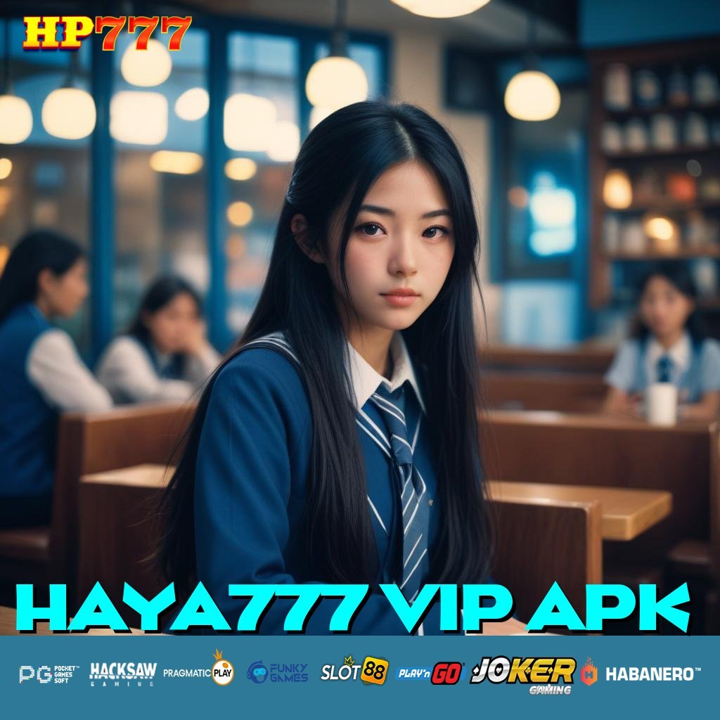 HAYA777 VIP APK Cukai Praktis Solusi Paling Baik