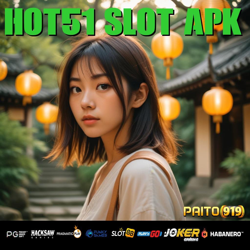 HOT51 SLOT APK - APK Terpercaya untuk Login Mudah di Semua Perangkat