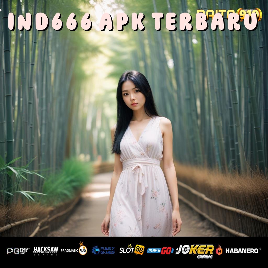 IND666 APK TERBARU - Unduh APK Baru untuk Login Cepat di Semua Platform