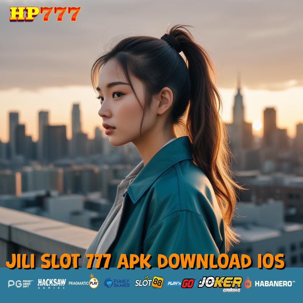 JILI SLOT 777 APK DOWNLOAD IOS