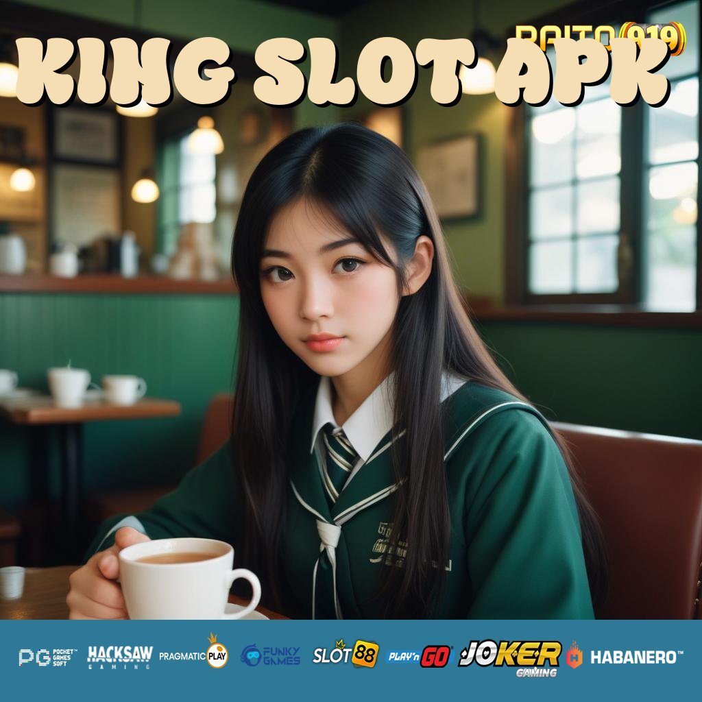 KING SLOT APK - APK Baru untuk Login Bebas Gangguan di Semua Platform