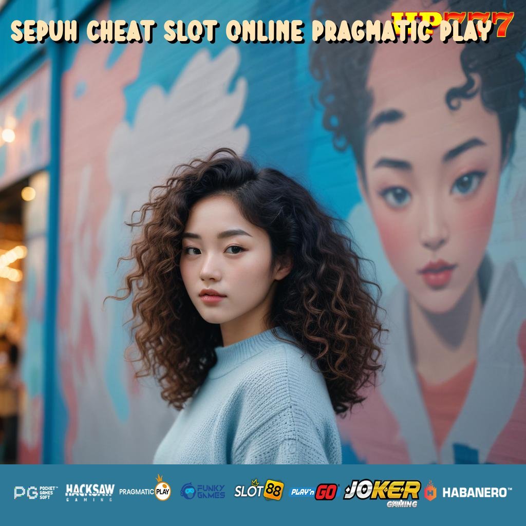 SEPUH CHEAT SLOT ONLINE PRAGMATIC PLAY Registrasi Aman Grup Pelatihan Masyarakat Digital