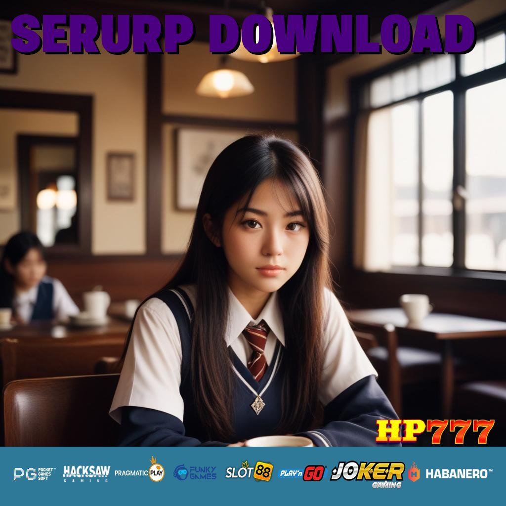 SERURP DOWNLOAD Masuk Daring Rilis Terbaru Populer