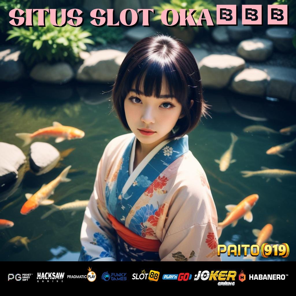 SITUS SLOT OKA520 - APK Terupdate untuk Login Mudah dan Lancar