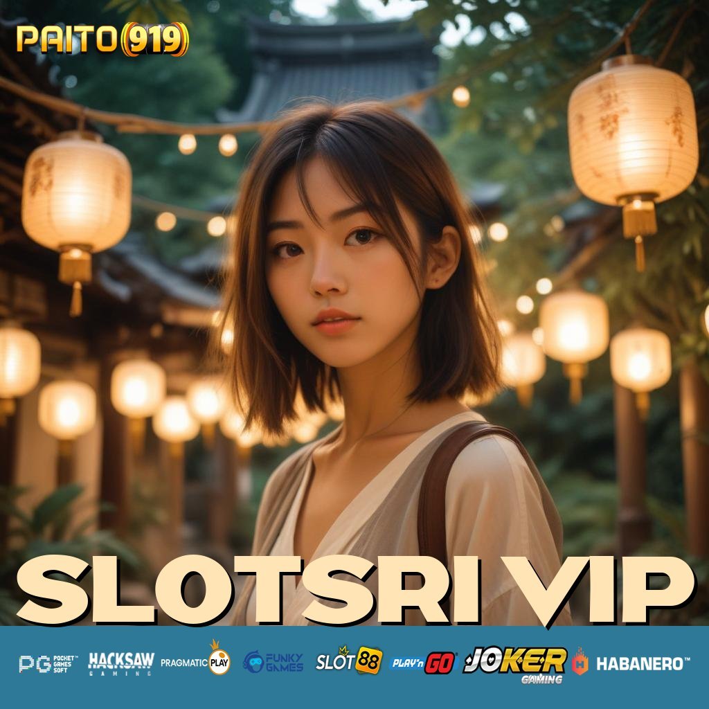 SLOTSRI VIP - Login Cepat dengan APK Dirancang untuk Semua Platform