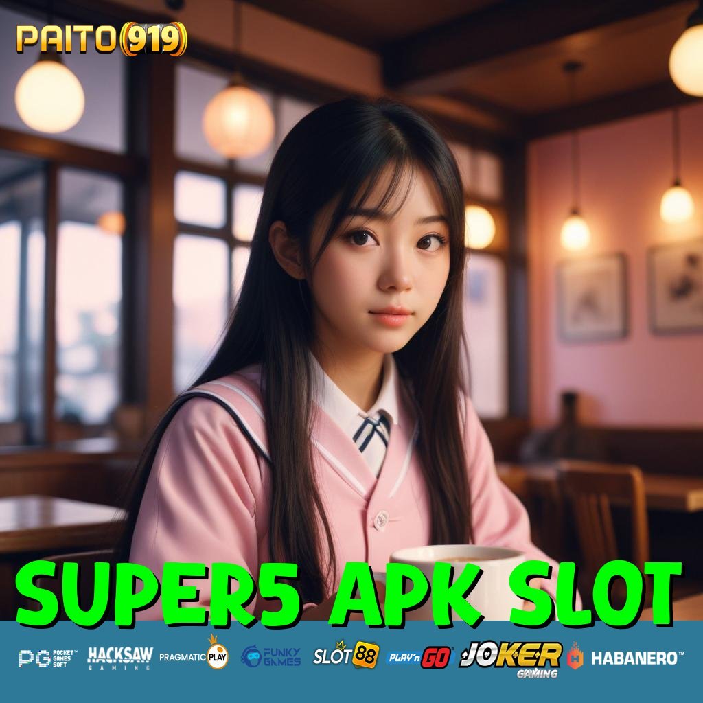 SUPER5 APK SLOT - Unduh APK Resmi untuk Login Mudah dan Cepat