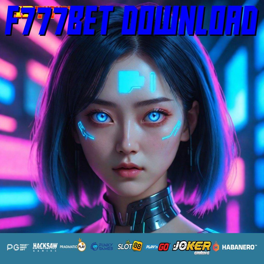 F777BET DOWNLOAD [Pembaruan 3.5 Terkini] Update Stabil APK Desain Canggih